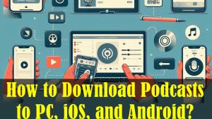 Télécharger des Podcasts en MP3 (PC, iOS, Android) | Guide 2026