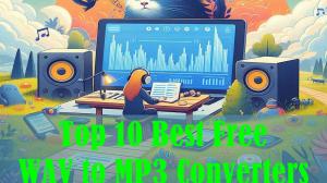 Top 10 Best Free WAV to MP3 Converters in 2026 (Fast & Safe)