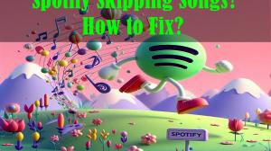 The Ultimate Guide to Fixing Spotify Skipping Songs Issue