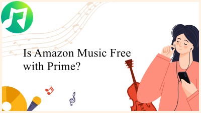 Is Amazon Music Free with Prime?