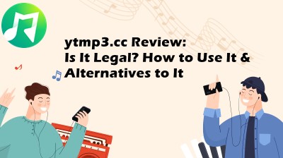 ytmp3.cc Review: Is It Legal? How to Use It & Alternatives to It