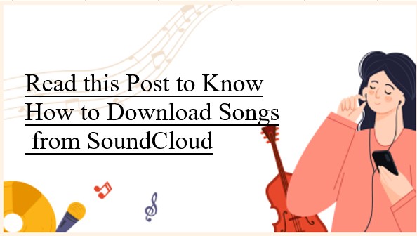 How to Download SoundCloud Songs to PC and Smartphones 2025?