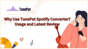 2025 TunePat Spotify Converter Review: Is it worth
