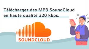 10 Méthodes pour Télécharger SoundCloud en MP3 320 kbps (Testées en 2026)