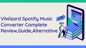 2026 ViWizard Spotify Music Converter Review & Alternative