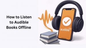 Can You Listen to Audible Offline in 2026? Here’s How it Works!