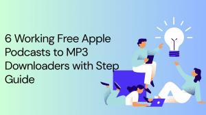 Best Apple Podcast Downloader: Convert Podcasts to MP3 2026